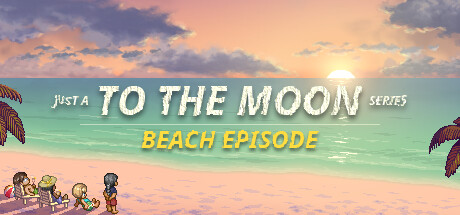 去月球系列海滩特别篇 v20250808 全DLC（Just a To the Moon Series Beach Episode）免安装中文版-87软件库｜绿色软件+破解游戏下载站
