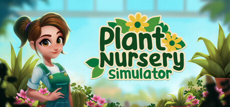 植物苗圃模拟器 v0.5.0（Plant Nursery Simulator）免安装中文版-87软件库｜绿色软件+破解游戏下载站