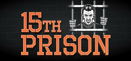第15监狱|第十五监狱（15th Prison）免安装中文版-87软件库｜绿色软件+破解游戏下载站
