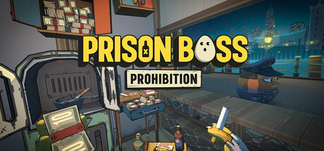 监狱大佬 全城禁令 Build.21971755 支持VR（Prison Boss Prohibition）免安装中文版-87软件库｜绿色软件+破解游戏下载站