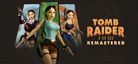 古墓丽影三部曲：重制版|古墓丽影1-3 重制版 v20260501（Tomb Raider I-III Remastered Starring Lara Croft）免安装中文版-87软件库｜绿色软件+破解游戏下载站