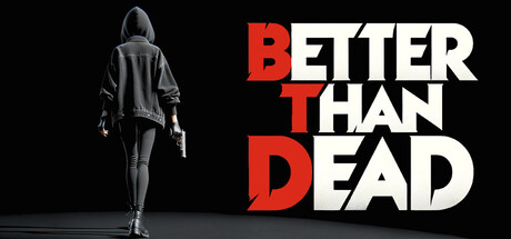胜过死亡 Build.23200060（Better Than Dead）免安装中文版-87软件库｜绿色软件+破解游戏下载站