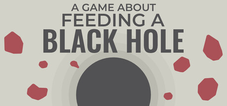 关于喂养黑洞的游戏 Build.21305563（A Game About Feeding A Black Hole）免安装中文版-87软件库｜绿色软件+破解游戏下载站