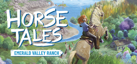 马的故事：翡翠谷牧场 v1.1.7（Horse Tales: Emerald Valley Ranch）免安装中文版-87软件库｜绿色软件+破解游戏下载站
