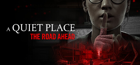 寂静之地：前路漫漫 v1.1.0（A Quiet Place: The Road Ahead）免安装中文版-87软件库｜绿色软件+破解游戏下载站