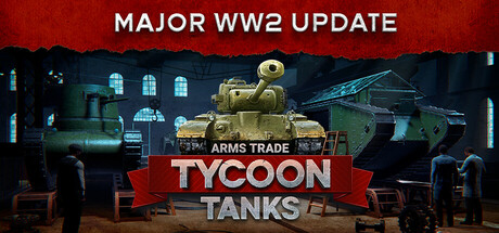 军火贸易大亨：坦克 v1.1.9.2（Arms Trade Tycoon: Tanks）免安装中文版-87软件库｜绿色软件+破解游戏下载站