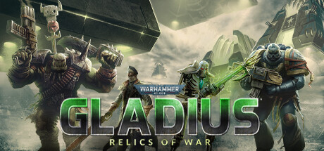 战锤40K：格雷迪厄斯遗迹之战 v1.17.0 全DLC（Warhammer 40,000: Gladius）免安装中文版-87软件库｜绿色软件+破解游戏下载站