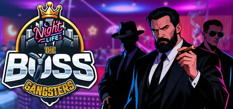 黑帮大佬：夜生活 Build.21376939（The Boss Gangsters Nightlife）免安装中文版-87软件库｜绿色软件+破解游戏下载站