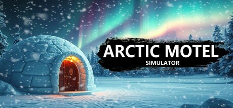 北极汽车旅馆模拟器 v3.0.2(Arctic Motel Simulator)免安装中文版-87软件库|绿色软件+破解游戏下载站