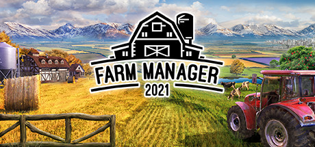农场经理 2021 v1.1.533(Farm Manager 2021)免安装中文版-87软件库|绿色软件+破解游戏下载站