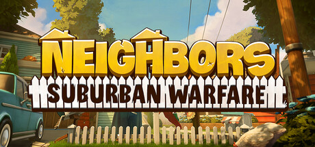 家有恶邻 v0.9.2.59 单机+联机（Neighbors Suburban Warfare）免安装中文版-87软件库｜绿色软件+破解游戏下载站