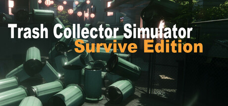 垃圾收集模拟:生存版 v1.0.0(Trash Collector Simulator Survive Edition)免安装中文版-87软件库|绿色软件+破解游戏下载站